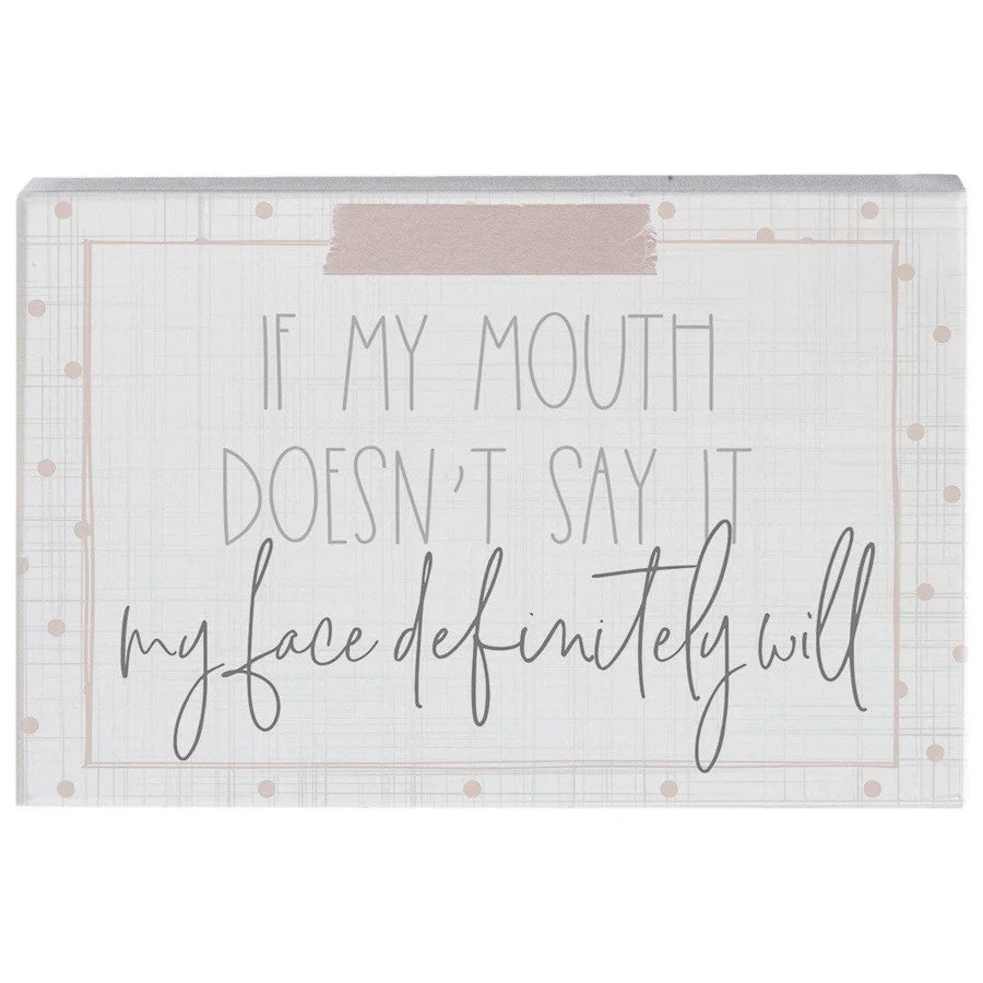 "If My Mouth" Wooden Block Sign