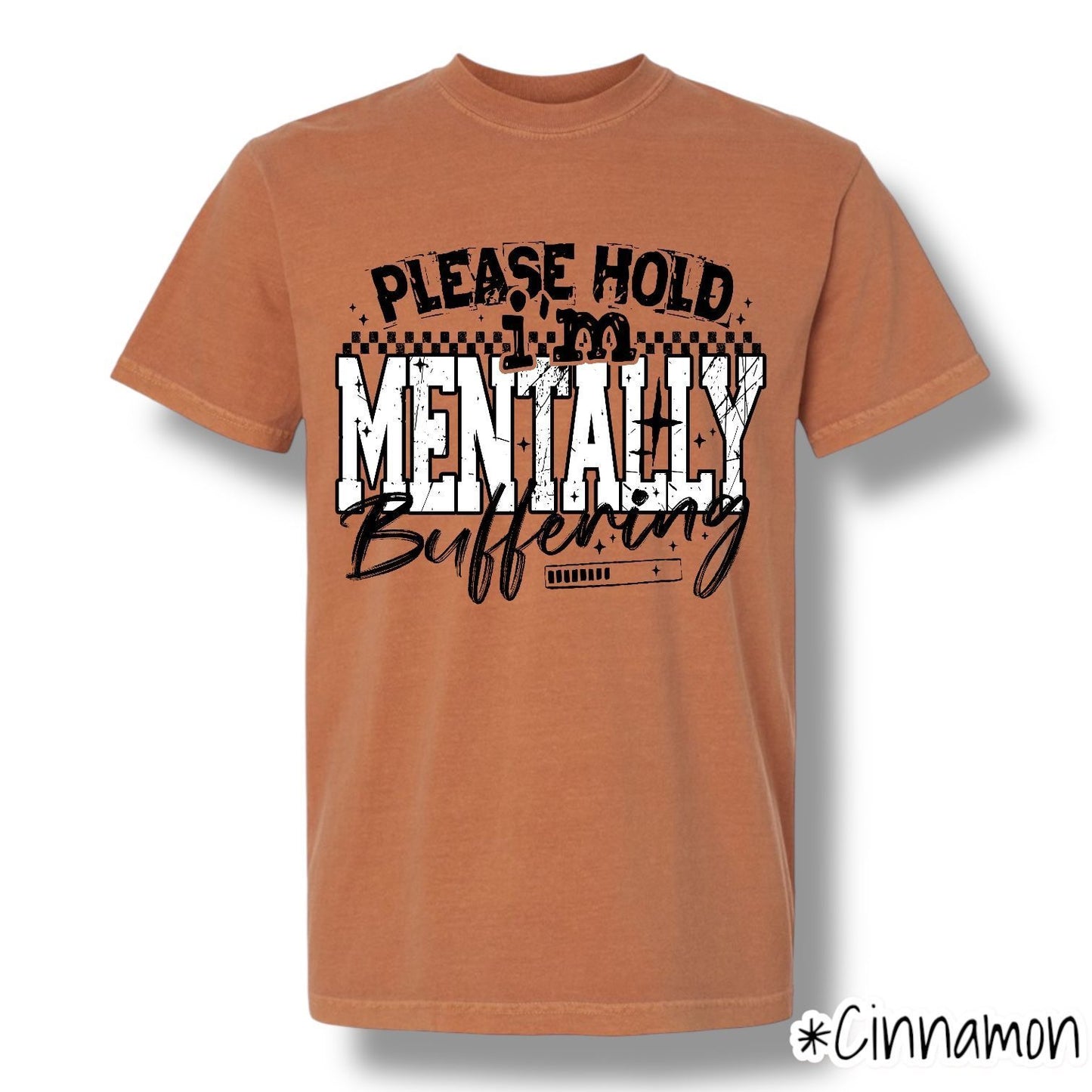 "Mentally Buffering" Front Print Only Graphic Short Sleeve