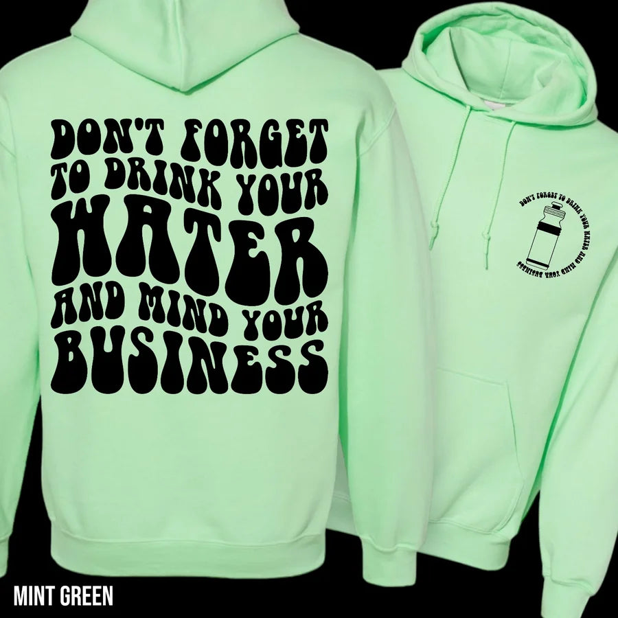 "Drink Your Water" Graphic Hoodie