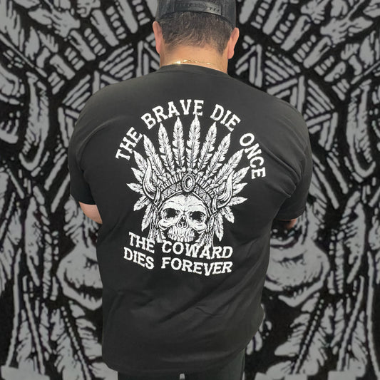 "The Brave Die Once" Tee