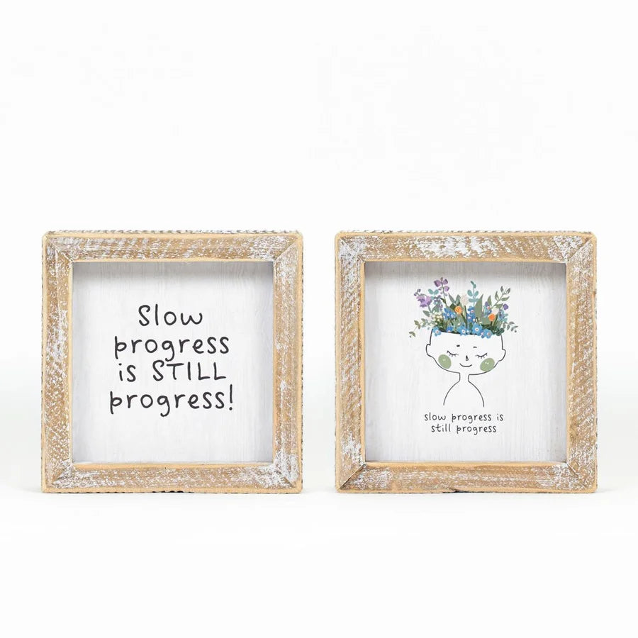 "Slow Progress is Still Progress" Wooden Framed Sign - Reversible