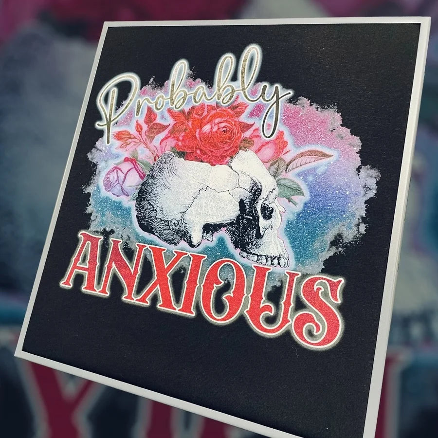 "Probably Anxious" Short Sleeve/Long Sleeve/Crewneck Sweatshirt
