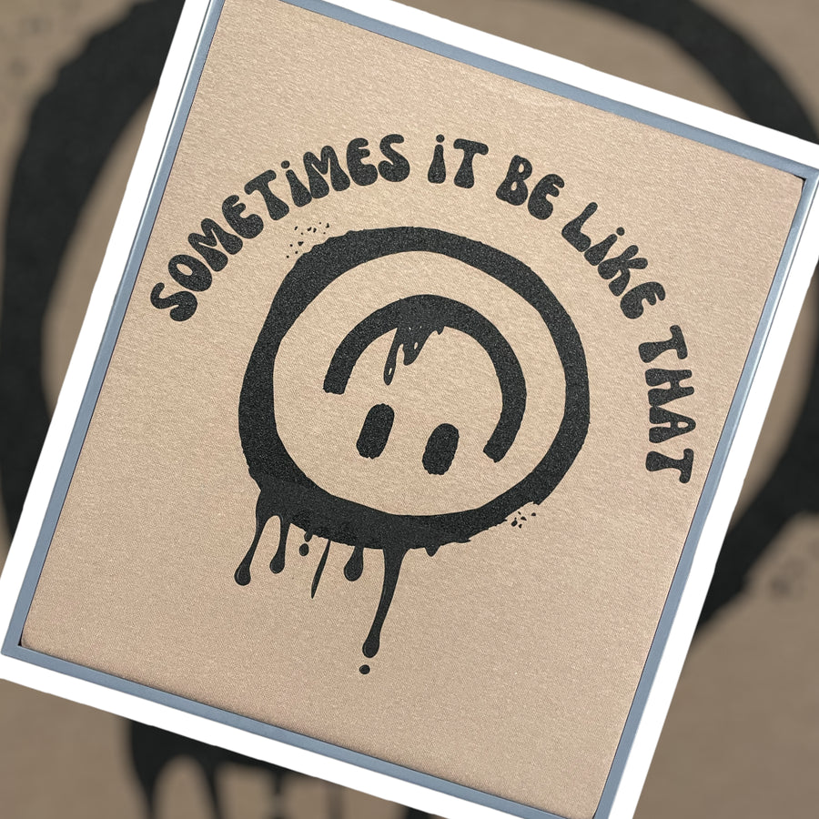 "Sometimes It Be Like That" Graphic Tee/Sweatshirt