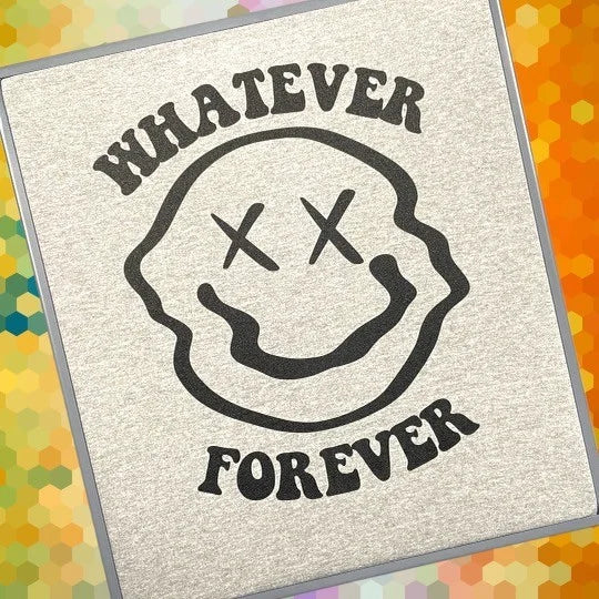 "Whatever Forever" Graphic Tee/Sweatshirt