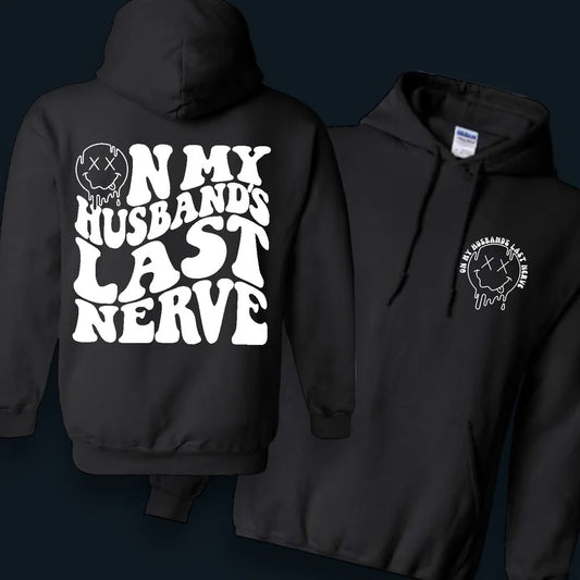 "On My Husband's Last Nerve" Graphic Hoodie