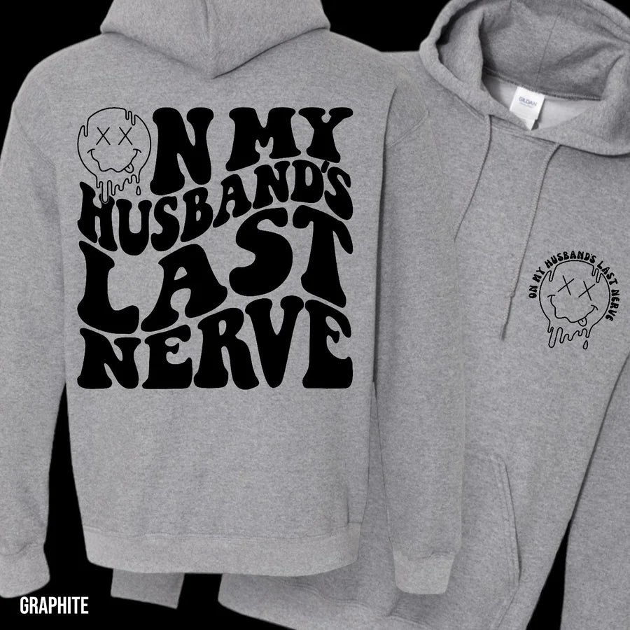 "On My Husband's Last Nerve" Graphic Hoodie