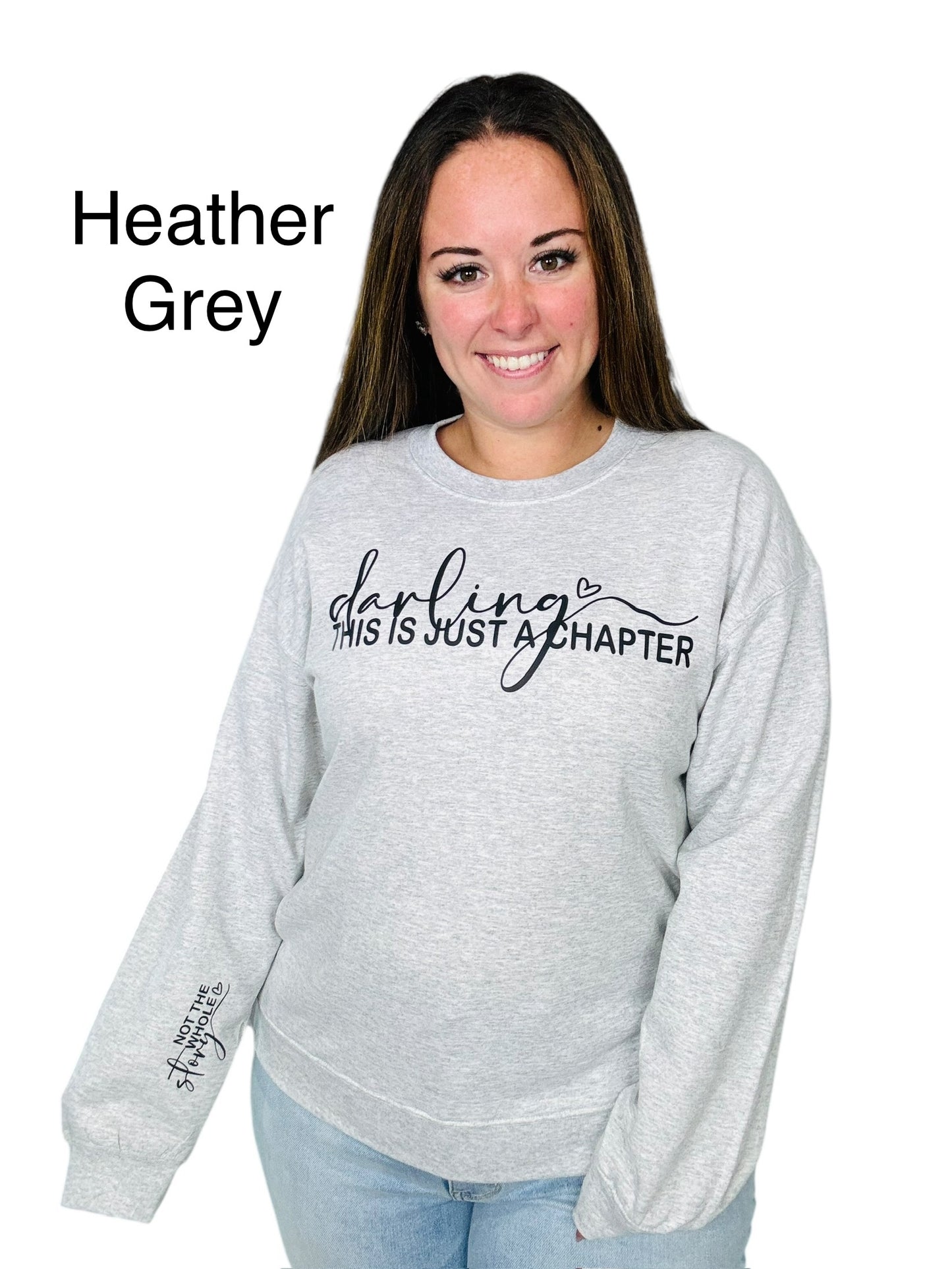 "Darling This Is Just A Chapter" Graphic Hoodie/Crewneck Sweatshirt