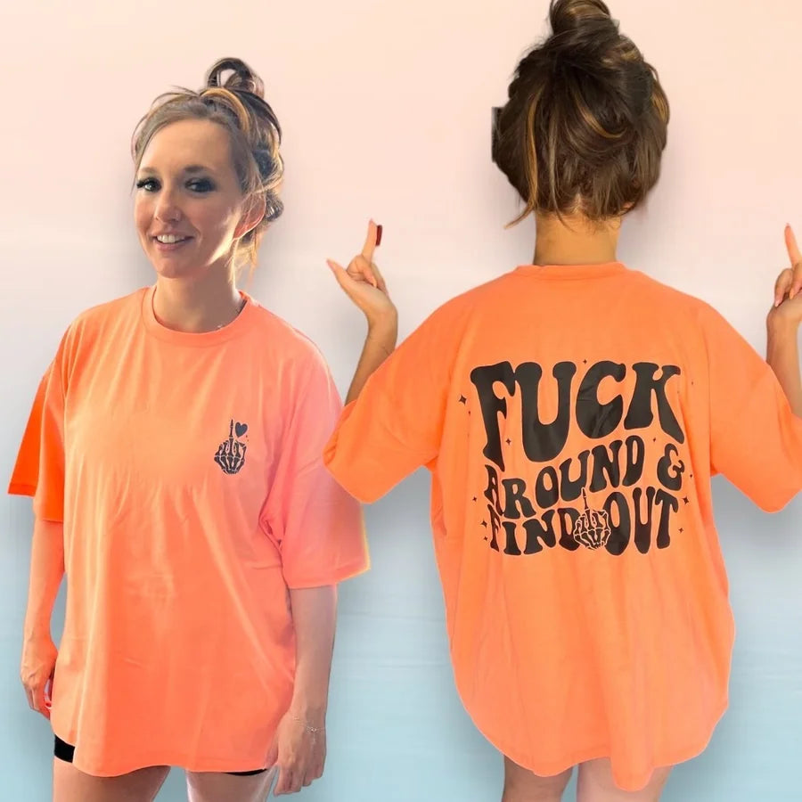 "F Around and Find Out" (Front and Back Print) Oversized Boyfriend T Shirt