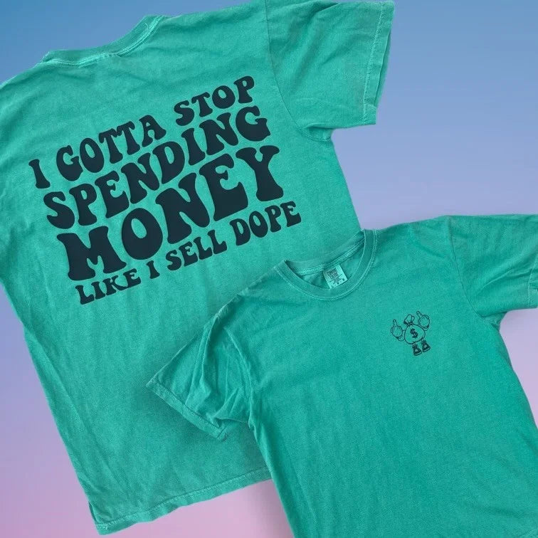 "Stop Spending Money" Front and Back Design Short Sleeve T Shirt