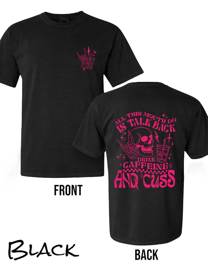 "Talk Back, Caffeine, and Cuss" (Hot Pink Ink) Short Sleeve T Shirt