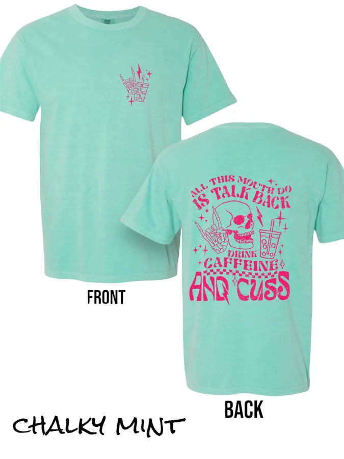 "Talk Back, Caffeine, and Cuss" (Hot Pink Ink) Short Sleeve T Shirt