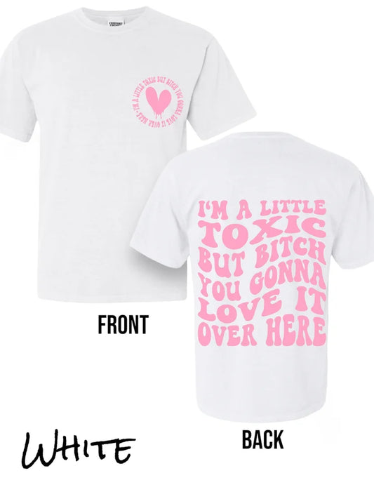 "I'm a Little Toxic" (Pink Ink) Short Sleeve T Shirt