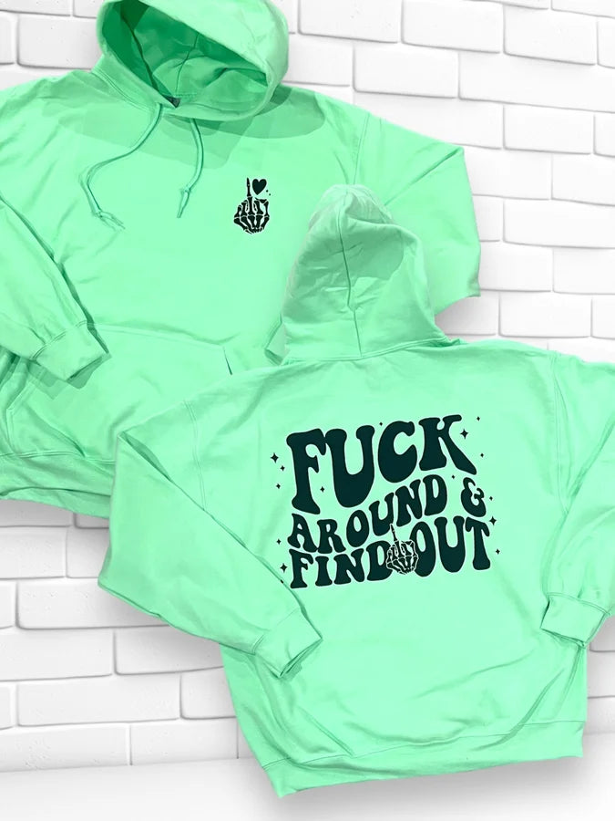 "F Around and Find Out" Long Sleeve Shirt/Graphic Hoodie