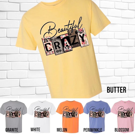 "Beautiful Crazy" Short Sleeve T Shirt