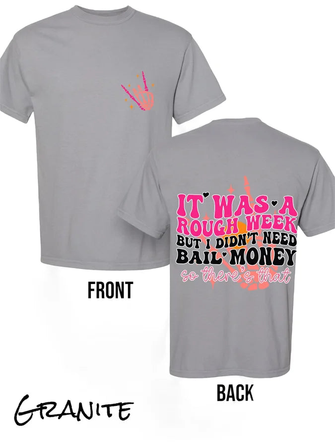 "I Didn't Need Bail Money" Short Sleeve T Shirt