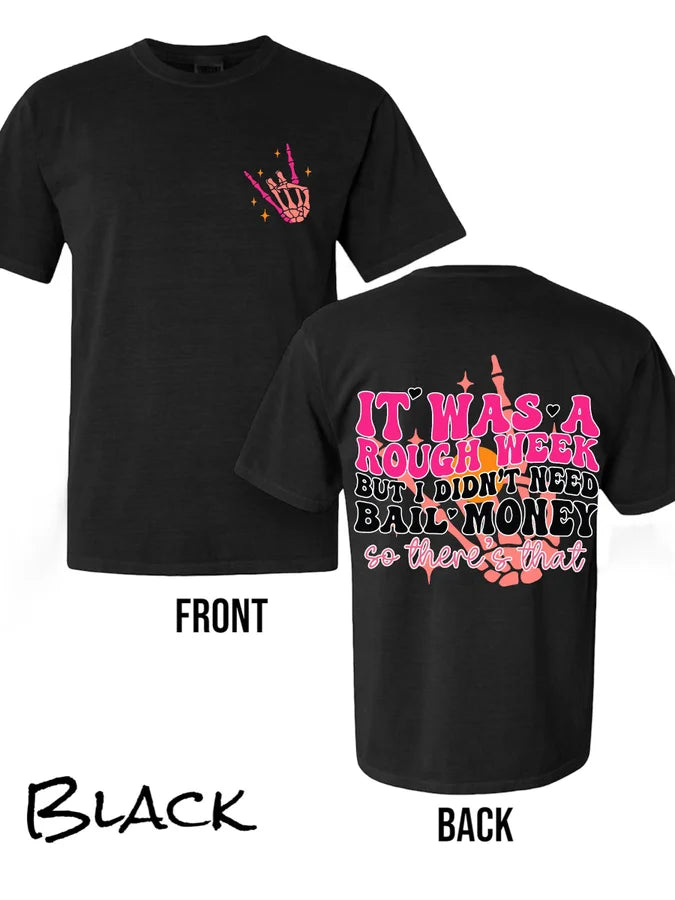 "I Didn't Need Bail Money" Short Sleeve T Shirt