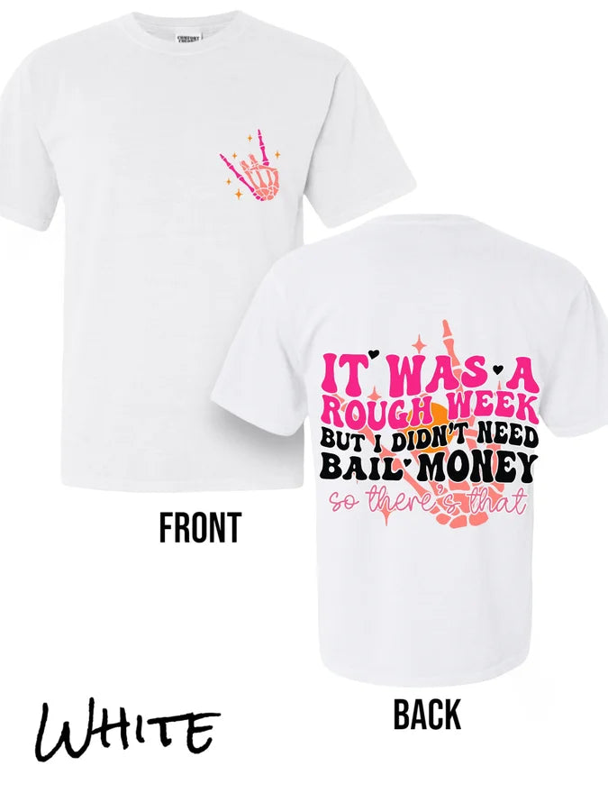 "I Didn't Need Bail Money" Short Sleeve T Shirt