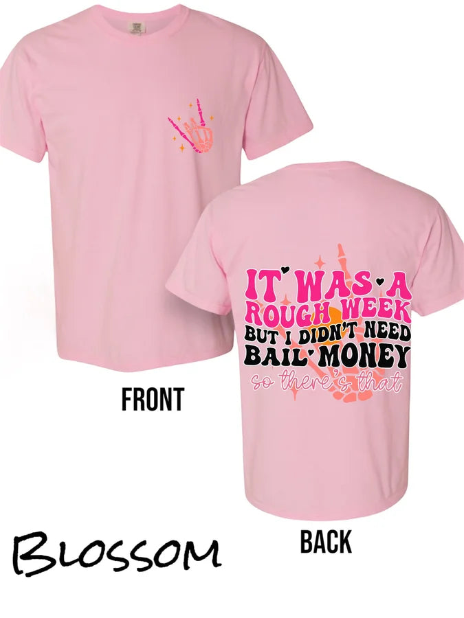 "I Didn't Need Bail Money" Short Sleeve T Shirt
