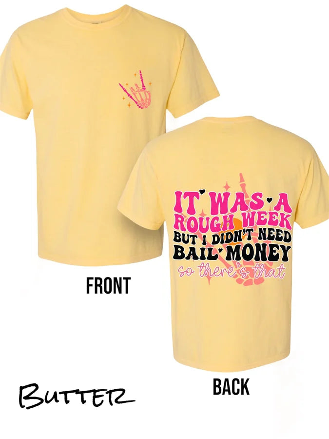 "I Didn't Need Bail Money" Short Sleeve T Shirt