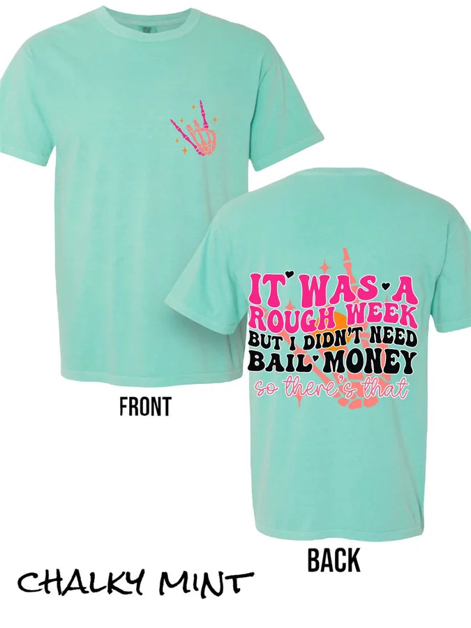 "I Didn't Need Bail Money" Short Sleeve T Shirt