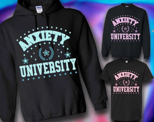 "Anxiety University" Short Sleeve T Shirt/Crewneck Sweatshirt/Hoodie