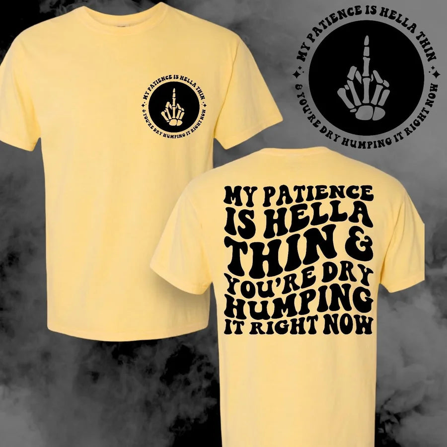 "My Patience" Short Sleeve T Shirt