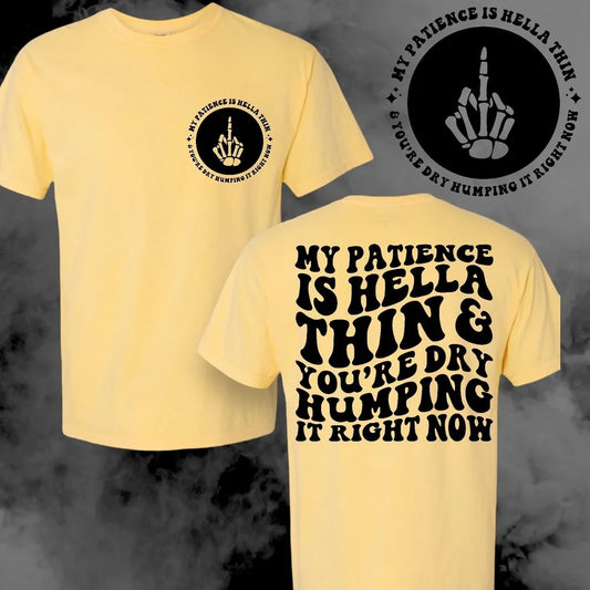 "My Patience" Short Sleeve T Shirt