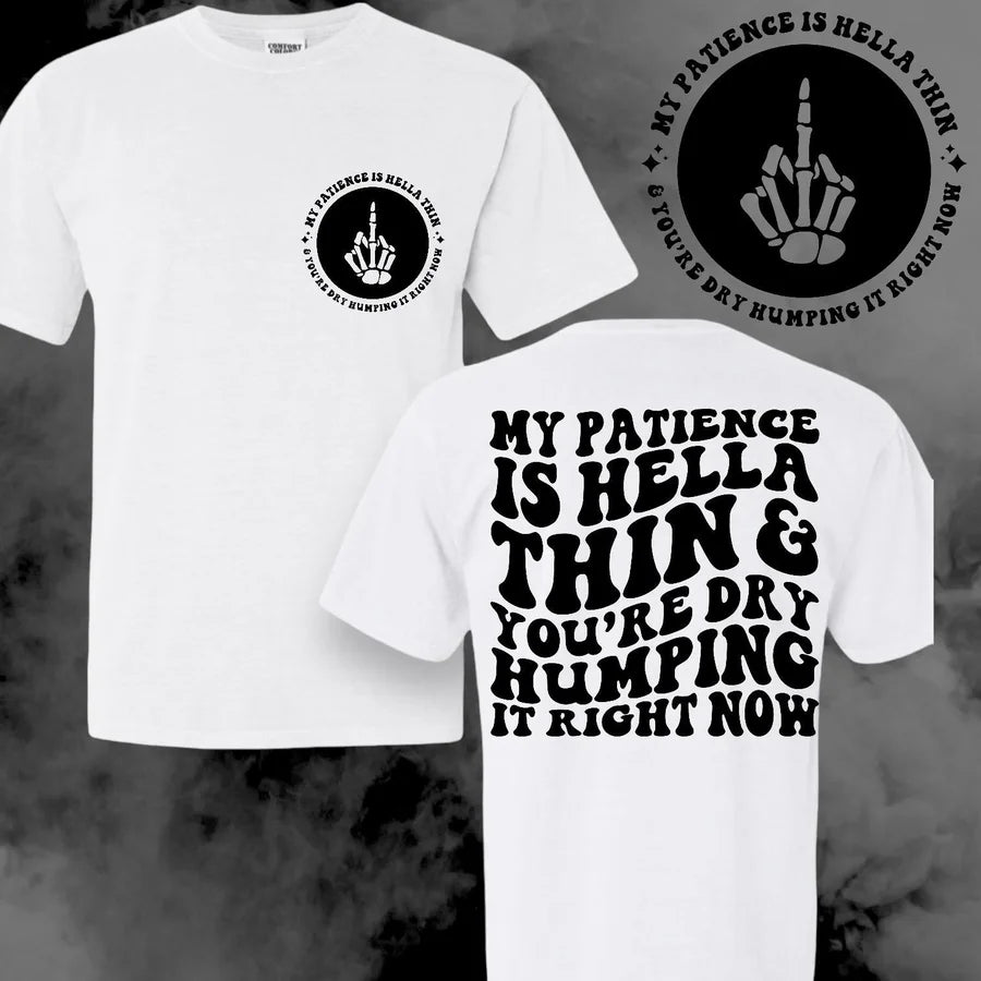 "My Patience" Short Sleeve T Shirt