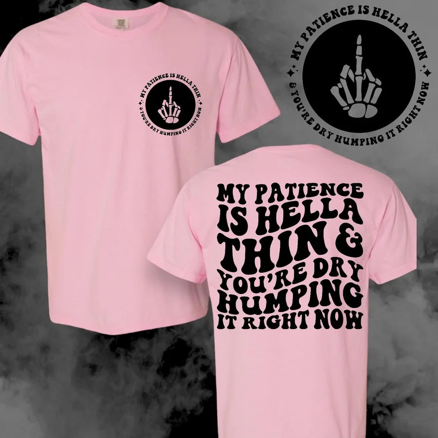 "My Patience" Short Sleeve T Shirt
