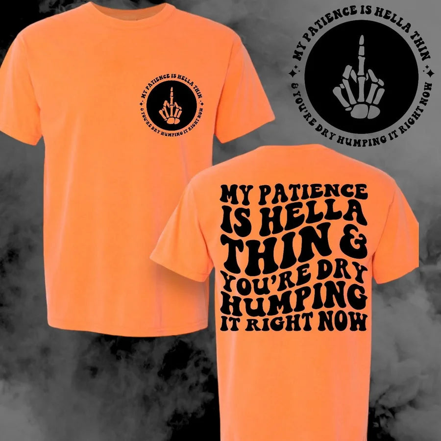 "My Patience" Short Sleeve T Shirt