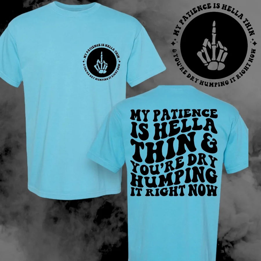 "My Patience" Short Sleeve T Shirt