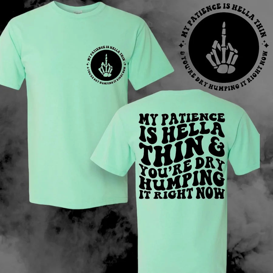 "My Patience" Short Sleeve T Shirt