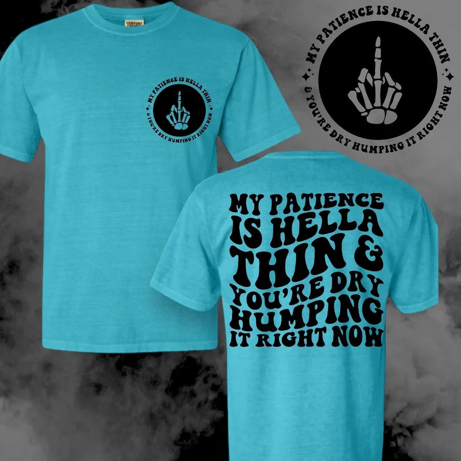 "My Patience" Short Sleeve T Shirt