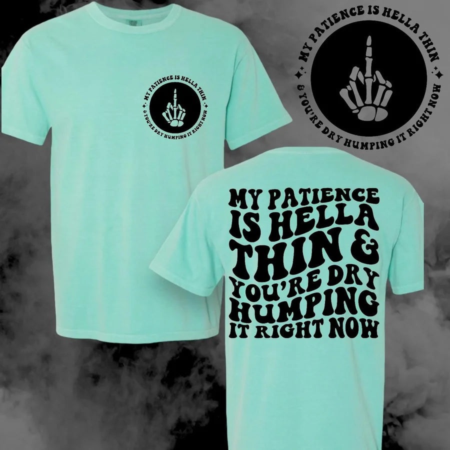 "My Patience" Short Sleeve T Shirt