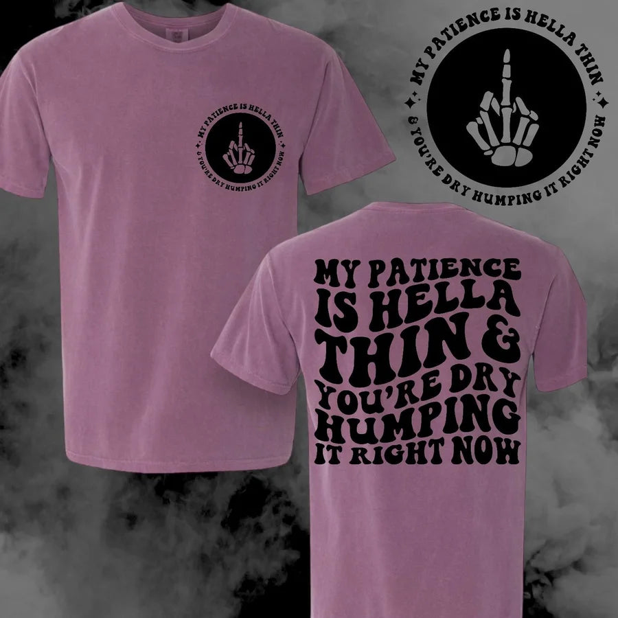 "My Patience" Short Sleeve T Shirt