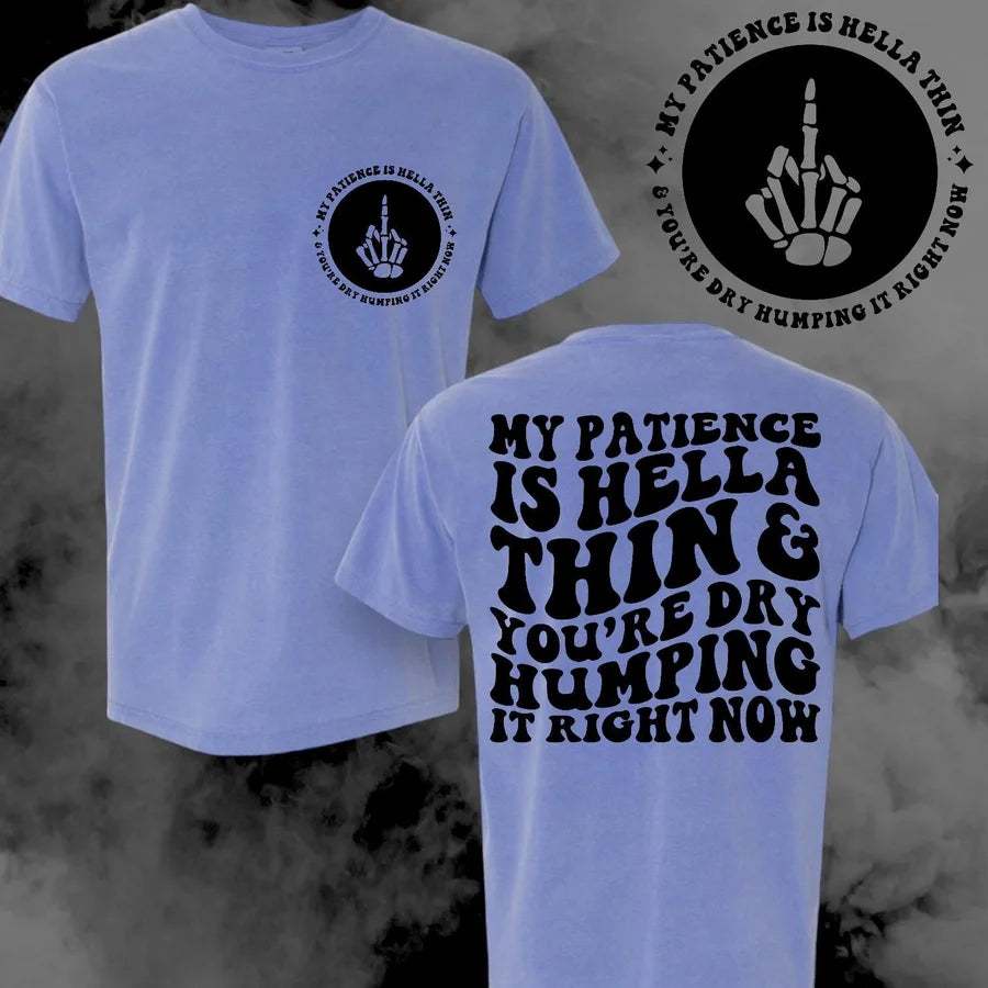 "My Patience" Short Sleeve T Shirt