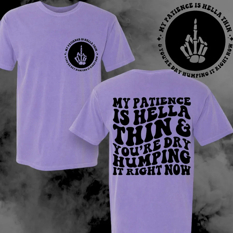 "My Patience" Short Sleeve T Shirt
