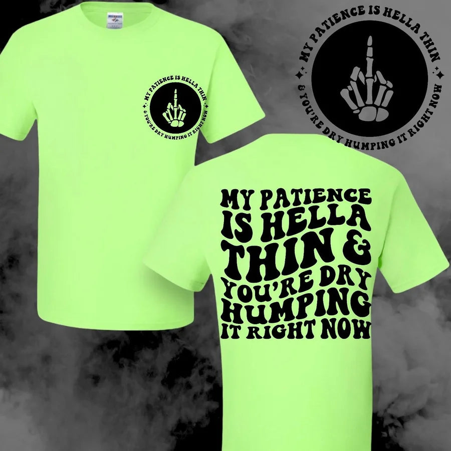 "My Patience" Short Sleeve T Shirt