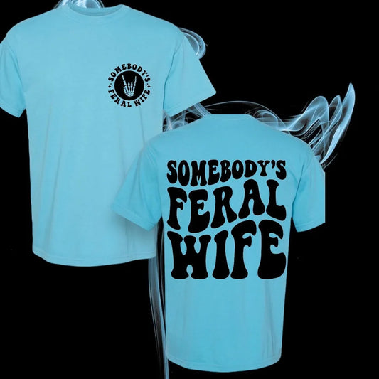 "Somebody's Feral Wife" Short Sleeve T Shirt