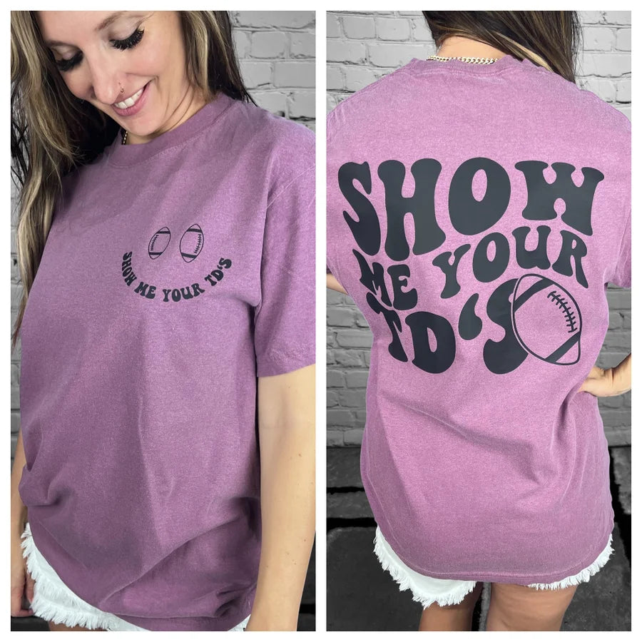 "Show Me Your TDs" Short Sleeve T Shirt 1 of 2