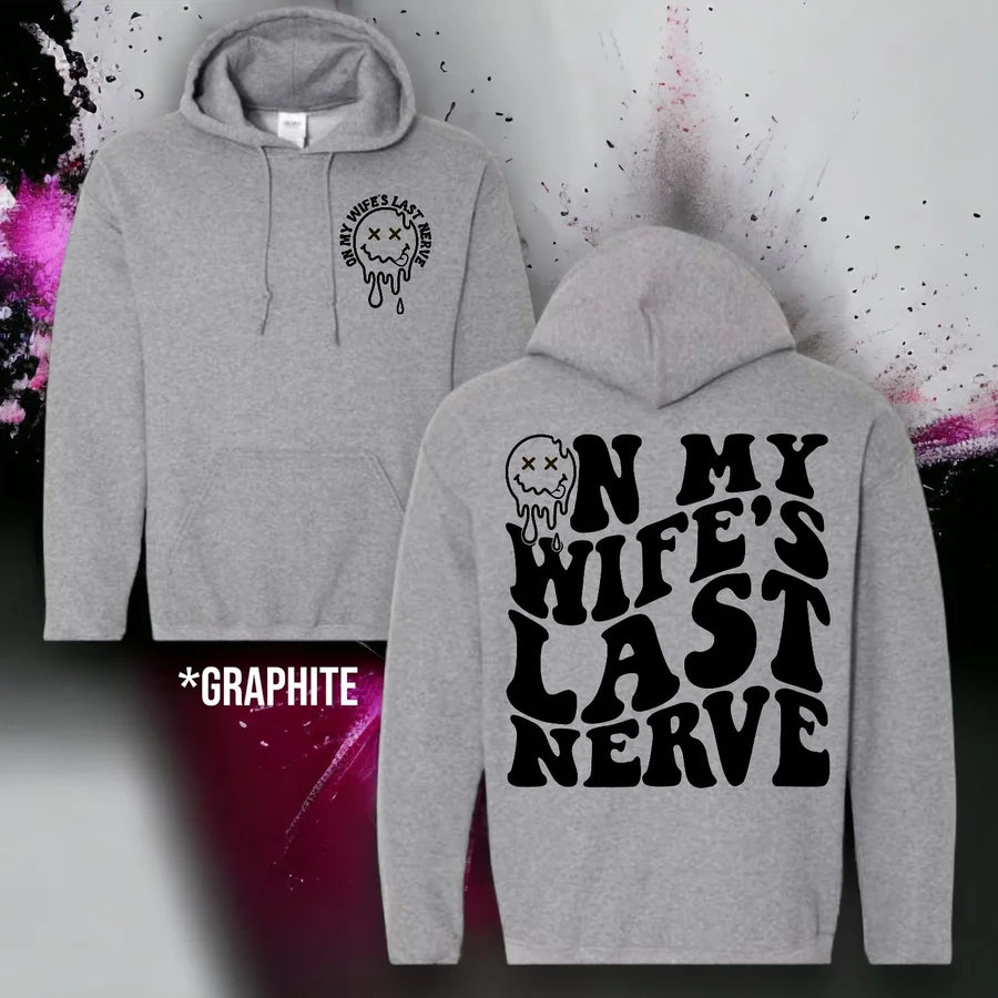 "On My Wife's Last Nerve" Graphic Hoodie