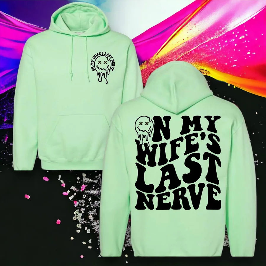 "On My Wife's Last Nerve" Graphic Hoodie