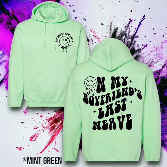 "On My Boyfriend's Last Nerve" Graphic Hoodie