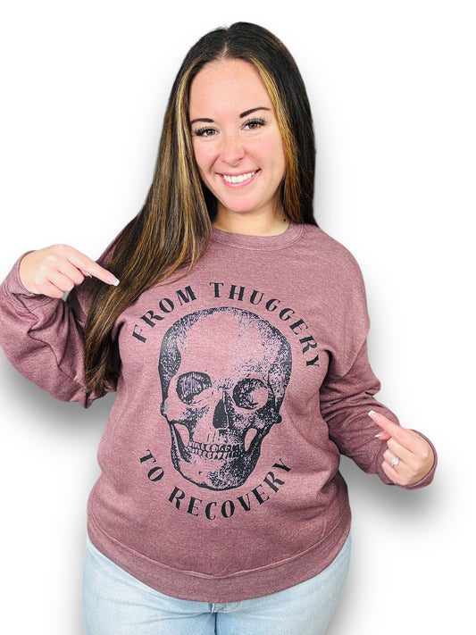 "From Thuggery To Recovery" Graphic Hoodie/Crewneck Sweatshirt