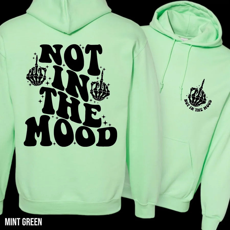 "Not in the Mood" Graphic Hoodie