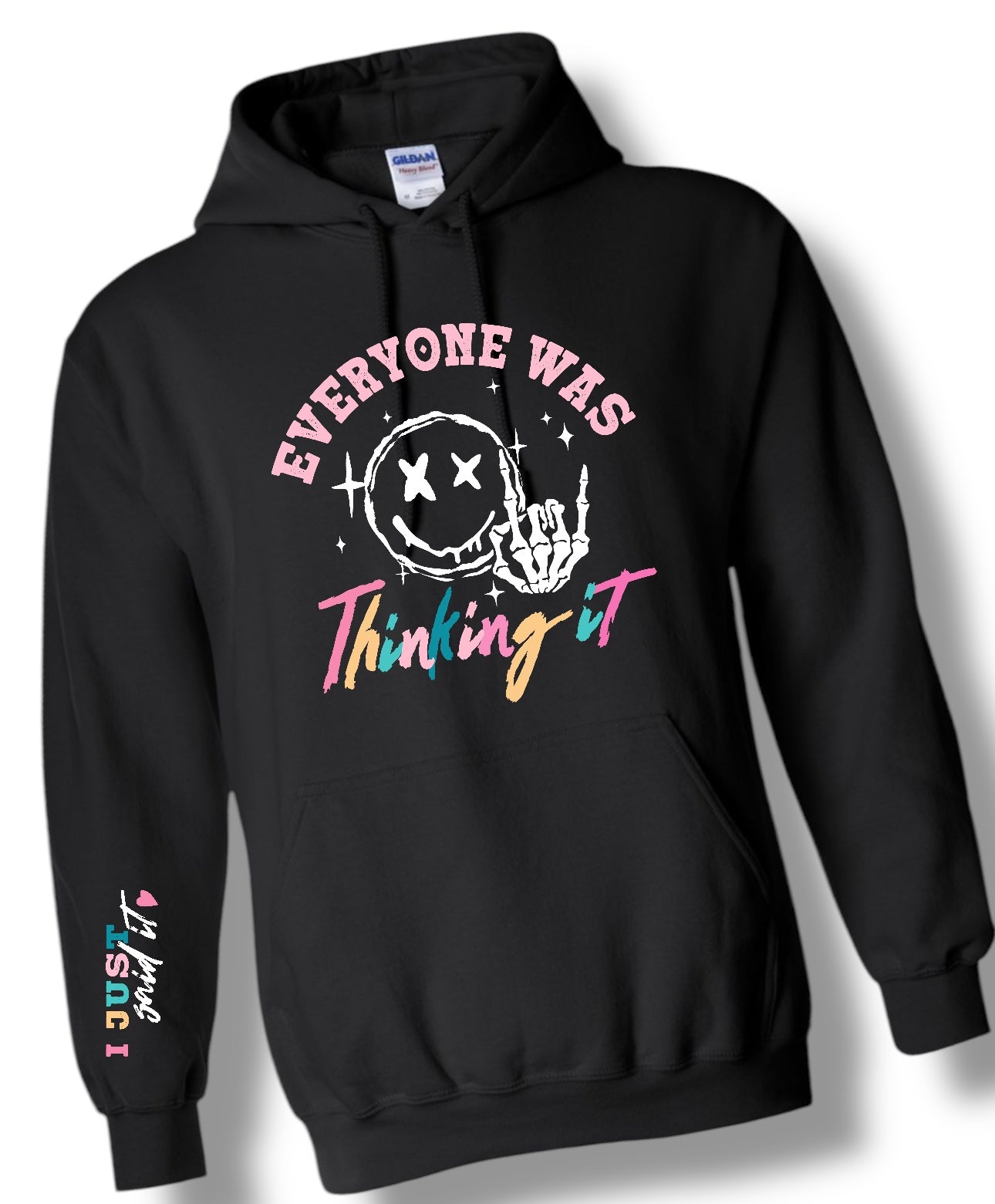 "Everyone Was Thinking It" Graphic Hoodie/ Long Sleeve/ Crewneck Sweatshirt With Sleeve Print