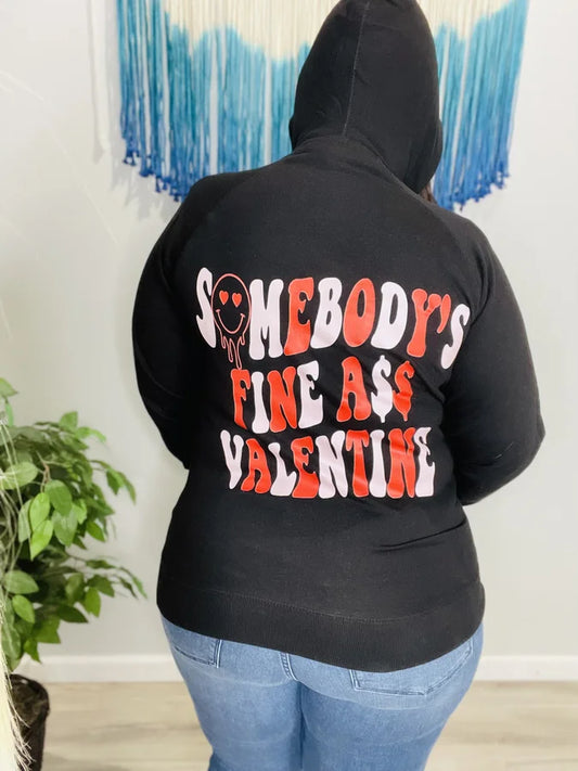 "Somebody's Fine A** Valentine" Short Sleeve/Crewneck/Hoodie