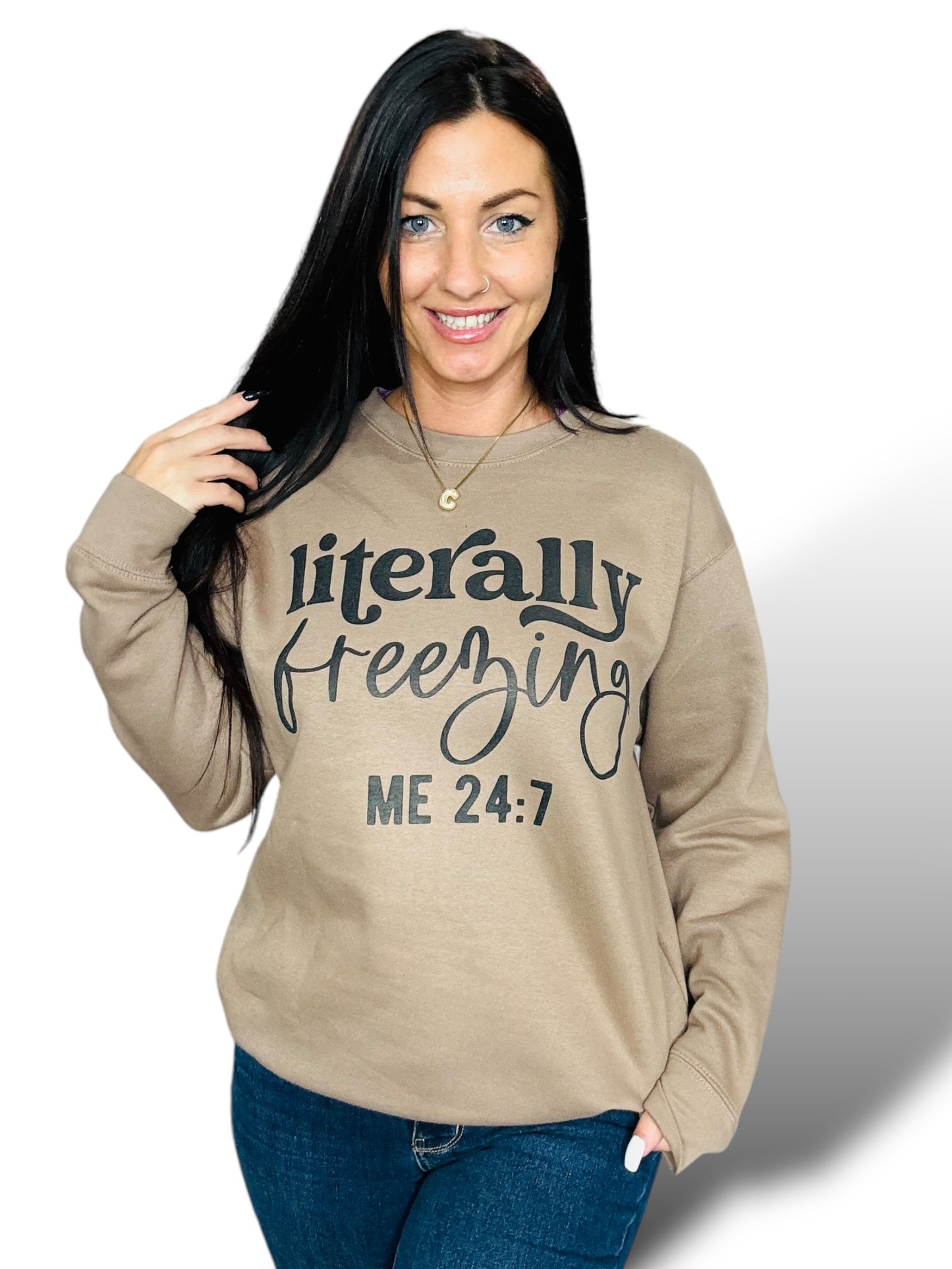 "Literally Freezing 24:7" Graphic Crewneck Sweatshirt