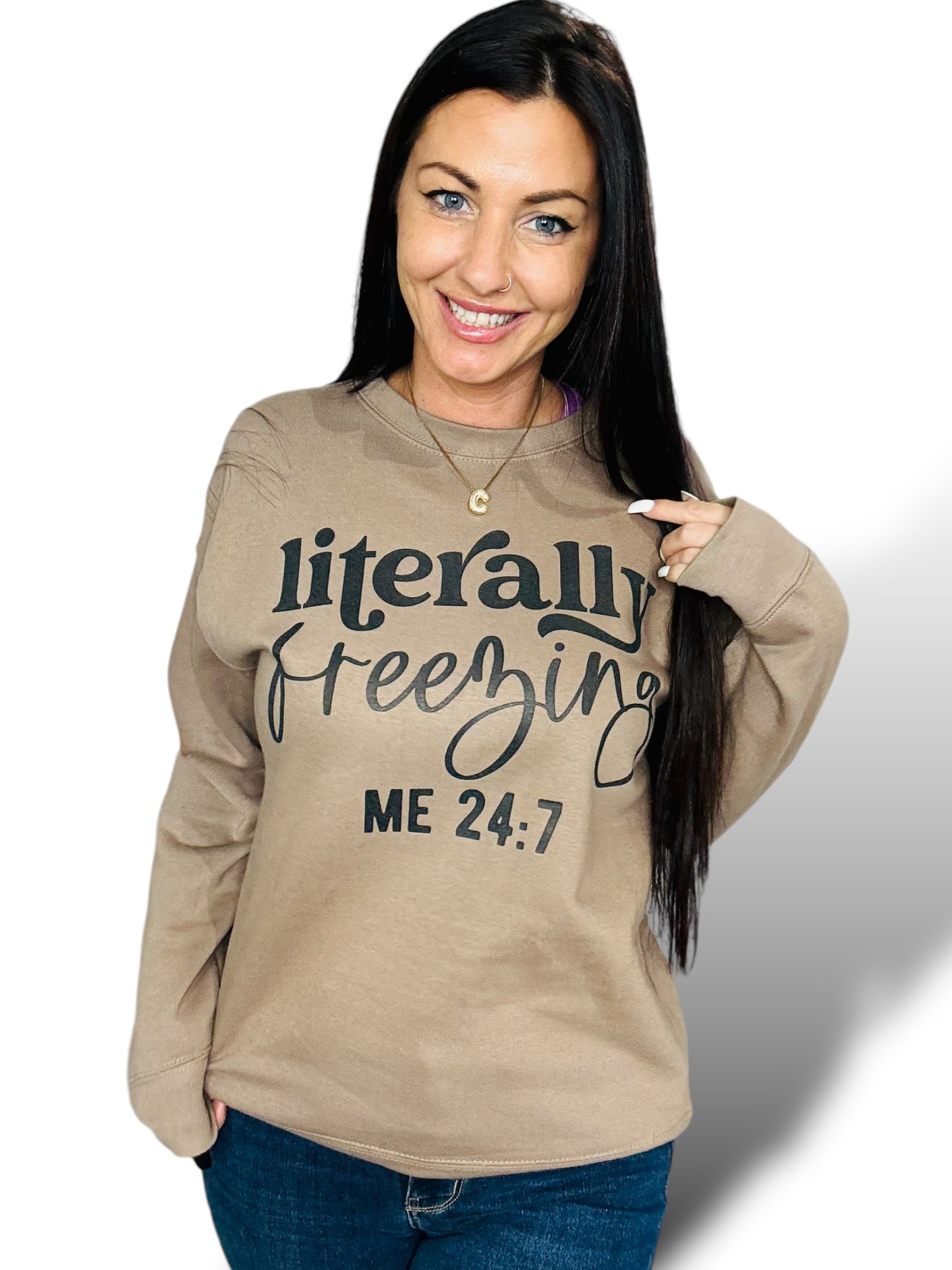 "Literally Freezing 24:7" Graphic Crewneck Sweatshirt