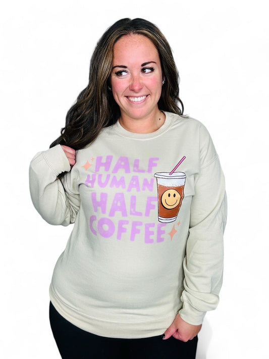 "Half Human Half Coffee" Short Sleeve/Crewneck Sweatshirt